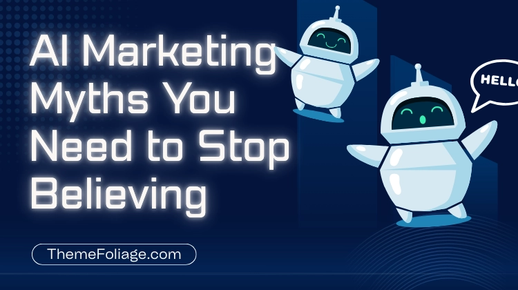 AI Marketing Myths You Need to Stop Believing