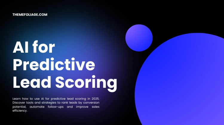 AI for Predictive Lead Scoring Convert Smarter