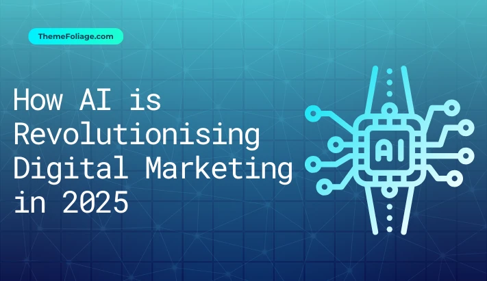 How AI Is Revolutionising Digital Marketing in 2025