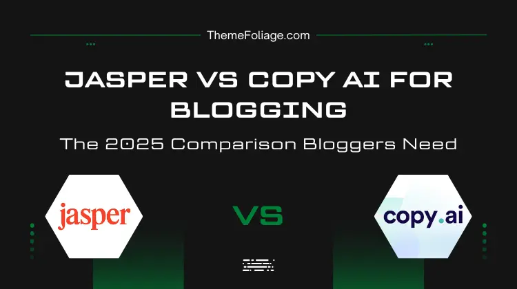 Jasper vs Copy AI for Blogging