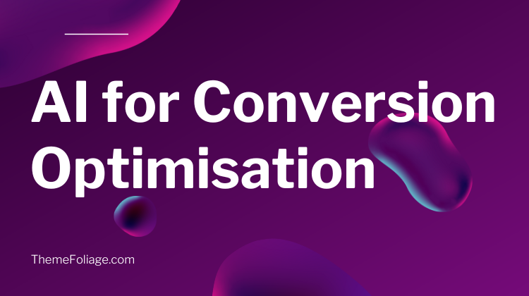 AI for Conversion Optimisation: Turn Visitors into Customers with AI in 2025 AI for Conversion Optimisation