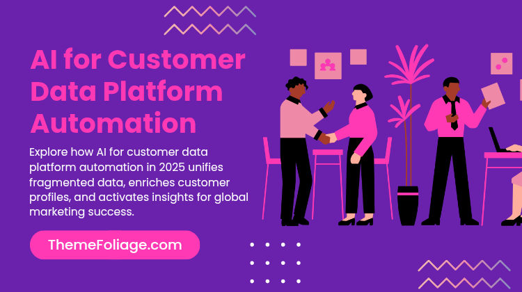 AI for Customer Data Platform Automation: Unify, Enrich, and Activate in 2025