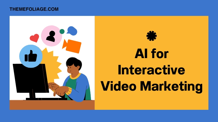 AI for Interactive Video Marketing