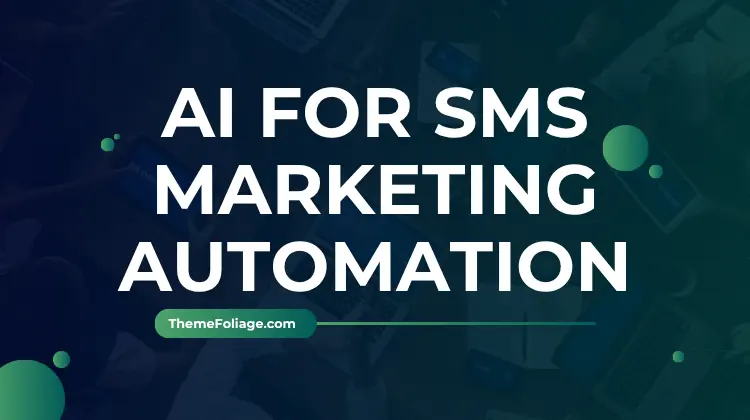 AI for SMS Marketing Automation