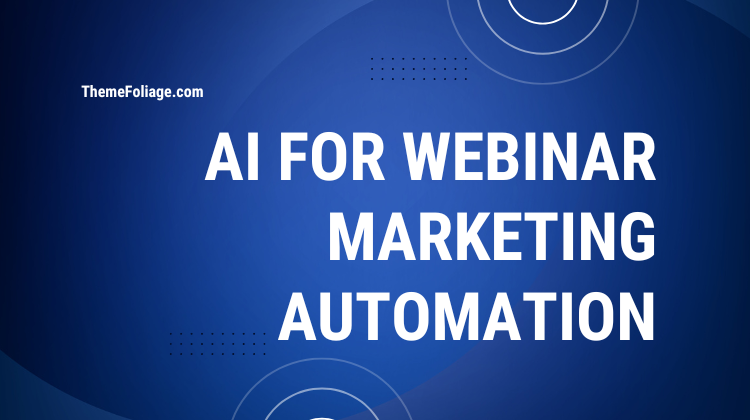 AI for Webinar Marketing Automation