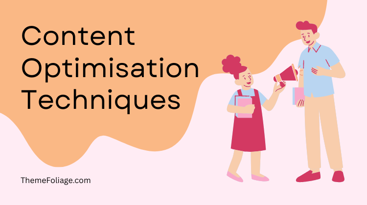 Content Optimisation Techniques
