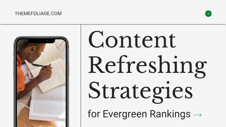 Content Refreshing Strategies for Evergreen Rankings