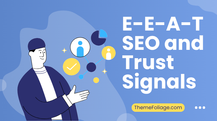 E-E-A-T SEO and Trust Signals